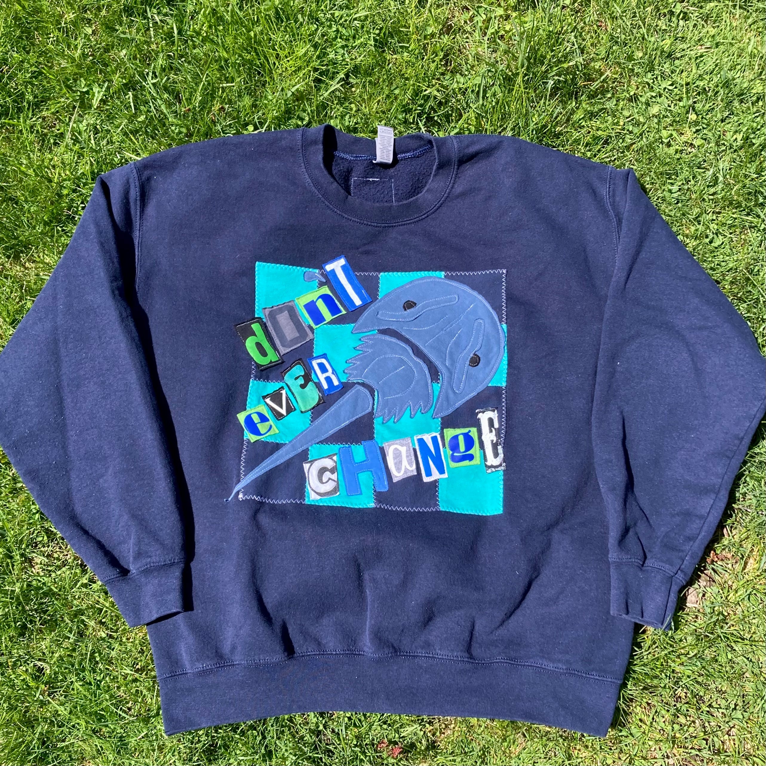 LARGE Don't Ever Change Navy Crewneck