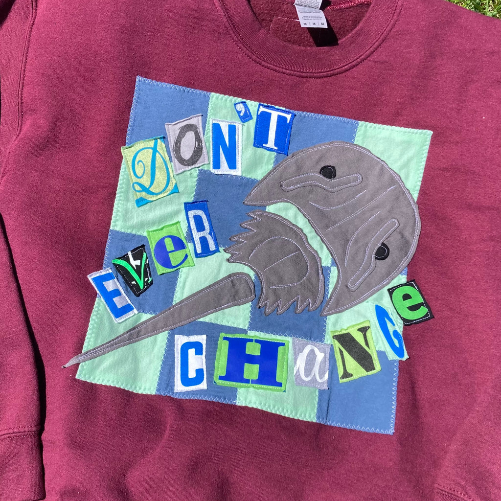 MEDIUM Don't Ever Change Maroon Crewneck