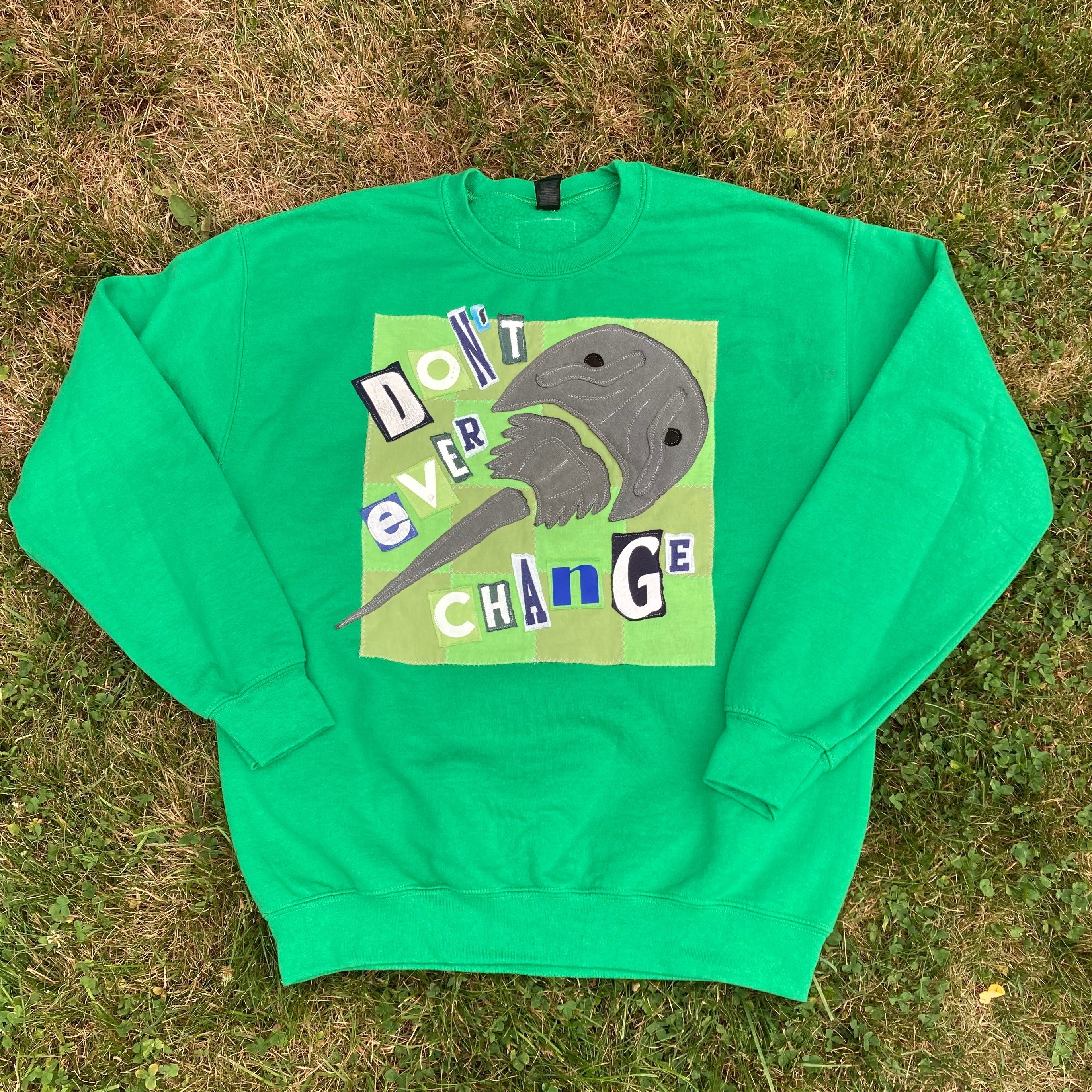MEDIUM Don't Ever Change Green Crewneck (Staining — See Photos)